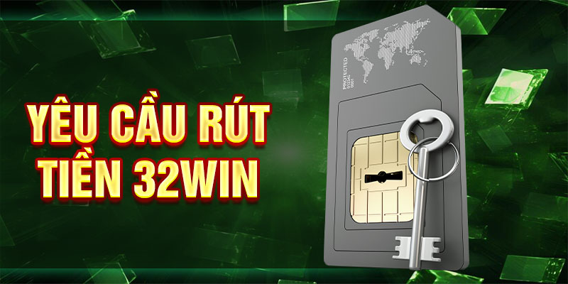 Yêu cầu rút tiền 32win