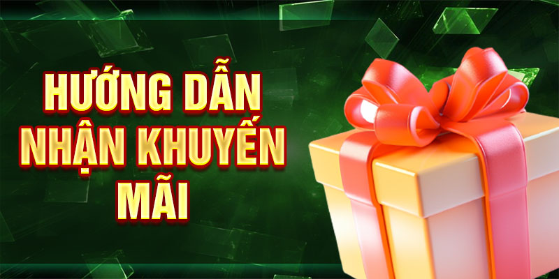 Hướng dẫn nhận khuyến mãi