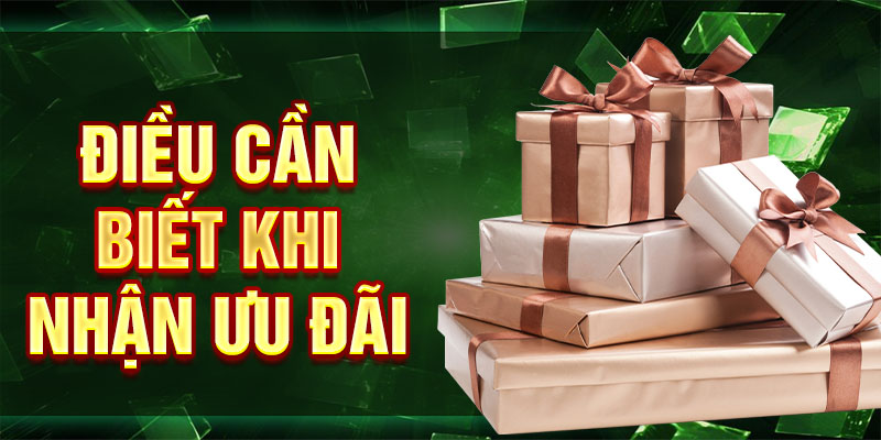 Điều cần biết khi nhận ưu đãi